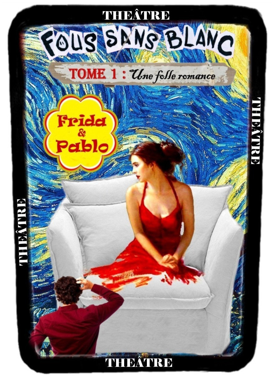 Frida & Pablo
TOME 1 : Une folle romance